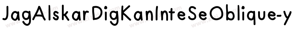 JagAlskarDigKanInteSeOblique-yxw5字体转换
