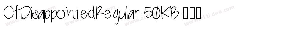 CfDisappointedRegular-50KB字体转换