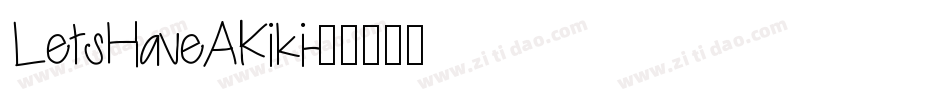 LetsHaveAKiki字体转换