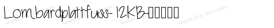 Lombardplattfuss-12KB字体转换