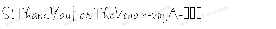 SlThankYouForTheVenom-vmjA字体转换