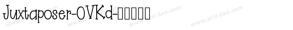 Juxtaposer-0VKd字体转换