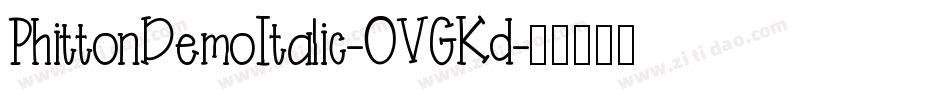 PhittonDemoItalic-OVGKd字体转换