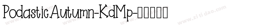 PodasticAutumn-KdMp字体转换