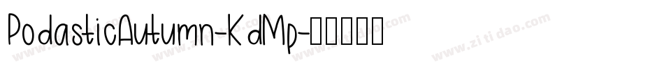 PodasticAutumn-KdMp字体转换