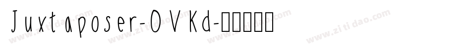 Juxtaposer-0VKd字体转换
