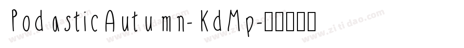 PodasticAutumn-KdMp字体转换