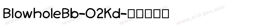 BlowholeBb-O2Kd字体转换