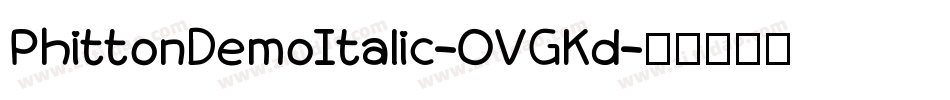 PhittonDemoItalic-OVGKd字体转换