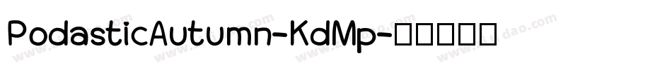 PodasticAutumn-KdMp字体转换