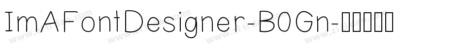 ImAFontDesigner-B0Gn字体转换