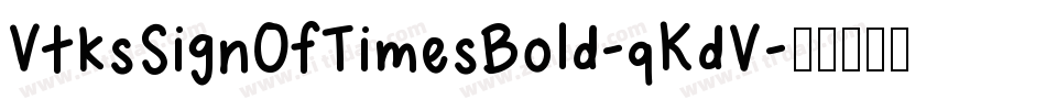 VtksSignOfTimesBold-qKdV字体转换