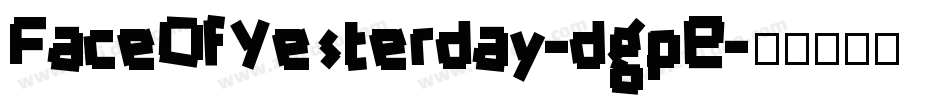 FaceOfYesterday-dgpE字体转换