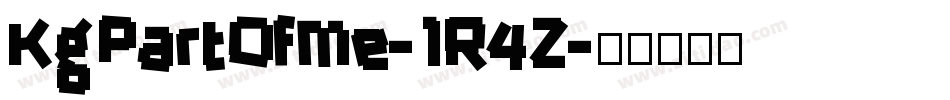 KgPartOfMe-1R4Z字体转换 KgPartOfMe-1R4Z字体转换