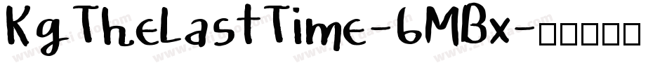 KgTheLastTime-6MBx字体转换