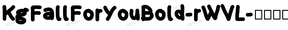 KgFallForYouBold-rWVL字体转换
