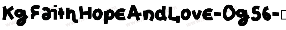 KgFaithHopeAndLove-Og56字体转换 KgFaithHopeAndLove-Og56字体转换