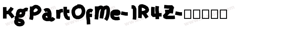 KgPartOfMe-1R4Z字体转换 KgPartOfMe-1R4Z字体转换