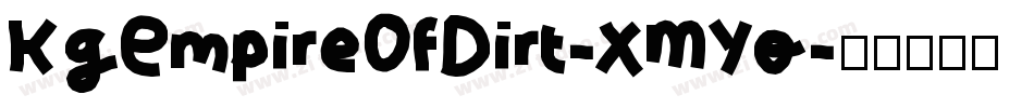 KgEmpireOfDirt-XMYo字体转换