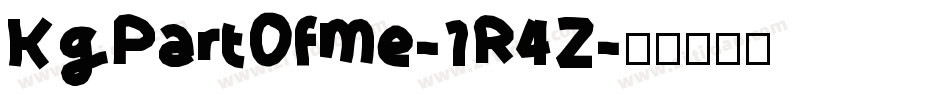 KgPartOfMe-1R4Z字体转换 KgPartOfMe-1R4Z字体转换