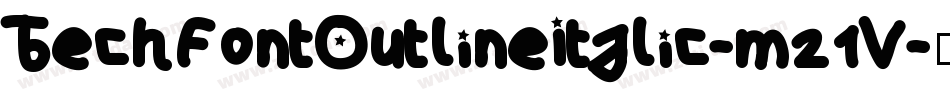 TechFontOutlineItalic-m21V字体转换