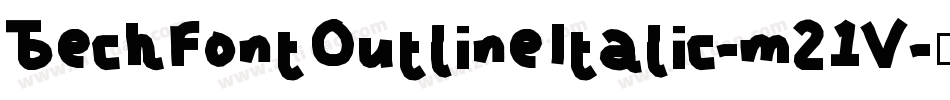 TechFontOutlineItalic-m21V字体转换