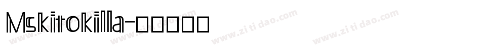Mskitokilla字体转换