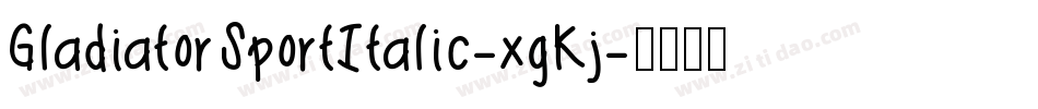 GladiatorSportItalic-xgKj字体转换