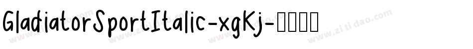GladiatorSportItalic-xgKj字体转换