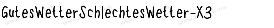 GutesWetterSchlechtesWetter-X3Kj字体转换