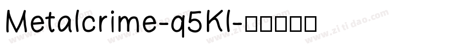 Metalcrime-q5Kl字体转换