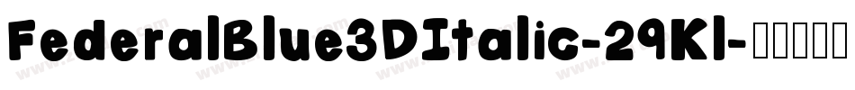 FederalBlue3DItalic-29Kl字体转换