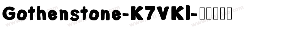 Gothenstone-K7VKl字体转换
