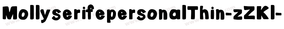 MollyserifepersonalThin-zZKl字体转换