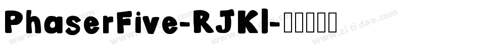 PhaserFive-RJKl字体转换