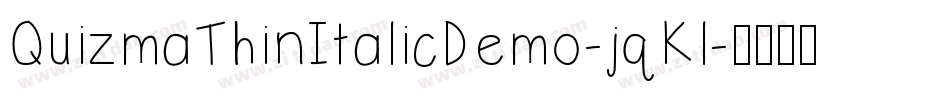 QuizmaThinItalicDemo-jqKl字体转换