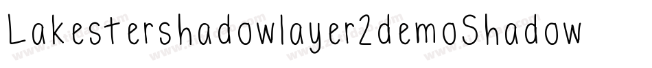 Lakestershadowlayer2demoShadow-BoKl字体转换