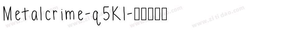 Metalcrime-q5Kl字体转换