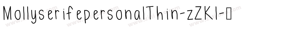 MollyserifepersonalThin-zZKl字体转换