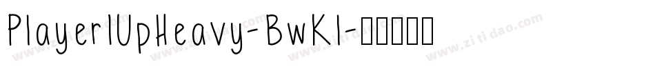 Player1UpHeavy-BwKl字体转换