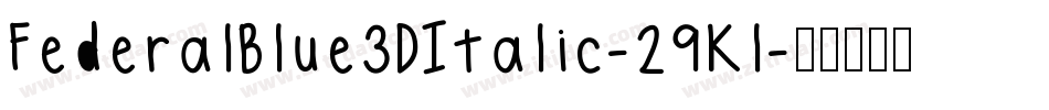 FederalBlue3DItalic-29Kl字体转换