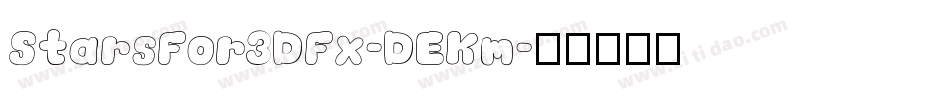 StarsFor3DFx-DEKm字体转换