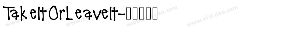 TakeItOrLeaveIt字体转换