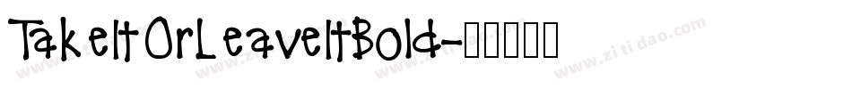 TakeItOrLeaveItBold字体转换
