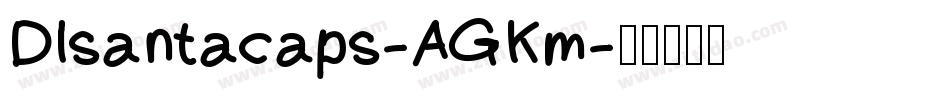 Dlsantacaps-AGKm字体转换