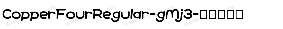 CopperFourRegular-gMj3字体转换