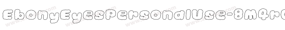 EbonyEyesPersonalUse-8M4r0字体转换