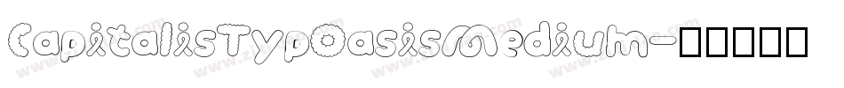 CapitalisTypOasisMedium字体转换