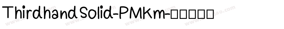 ThirdhandSolid-PMKm字体转换