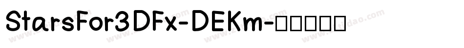 StarsFor3DFx-DEKm字体转换